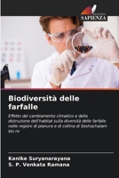 Biodiversità delle farfalle: Effetto del cambiamento climatico e della distruzione dell'habitat sulla diversità delle farfalle nelle regioni di ... di Seshachalam bio re (Italian Edition) 6204908375 Book Cover