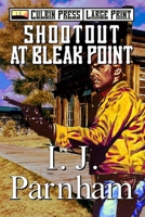 Shootout at Bleak Point: Large Print B0HJDN9SC1 Book Cover