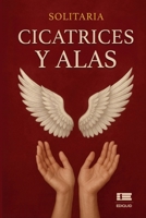 Cicatrices y alas 9564240611 Book Cover