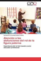 Atencion a Las Disfunciones del Rol de La Figura Paterna 3659006866 Book Cover