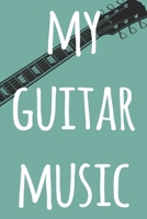 My Guitar Music: 119 pages of guitar tabs - perfect way to record music - ideal gift for anyone who plays guitar! 1692692674 Book Cover