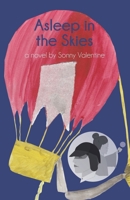 Asleep in the Skies: A Novel by Sonny Valentine 1953818005 Book Cover