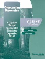 Overcoming Depression: A Cognitive Therapy Approach for Taming the Depression BEAST Client Workbook (Treatments That Work) 0127844554 Book Cover