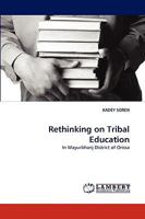 Rethinking on Tribal Education: In Mayurbhanj District of Orissa 3838372859 Book Cover