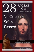 28 Cosas Que Posiblemente No Conoc'as Sobre Cristo 1329090608 Book Cover