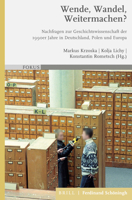 Wende, Wandel, Weitermachen?: Nachfragen Zur Geschichtswissenschaft Der 1990er Jahre in Deutschland, Polen Und Europa 3506760661 Book Cover