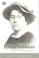 Emma Goldman: Still Dangerous 155164326X Book Cover