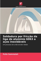 Soldadura por fricção da liga de alumínio 6063 a aços inoxidáveis 6630278003 Book Cover