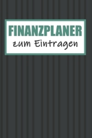 Finanzplaner Zum Eintragen: Haushaltsbuch | Kassenbuch A5 für Einnahmen & Ausgaben| Finanzplaner (German Edition) 1689343842 Book Cover