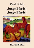 Junge Pferde! Junge Pferde! 1530244862 Book Cover