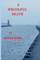 A Wrongful Death 0615809014 Book Cover