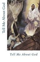 Tell Me about God 1492282731 Book Cover