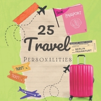 25 Travel Personalities: Fun Travel Times Ahead! B0C1DV22NH Book Cover