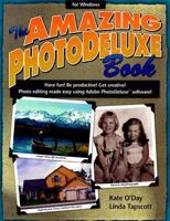 The Amazing Photodeluxe Book for Windows 156830286X Book Cover