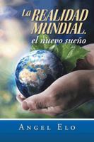 La Realidad Mundial, El Nuevo Sueno 1463385684 Book Cover