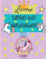 Livre de coloriage de licornes pour les enfants de 4 � 8 ans: Des pages � colorier �tonnantes pour les enfants avec des dessins faciles � colorier pour que votre petite licorne apprenne et s'amuse - P 1008948624 Book Cover