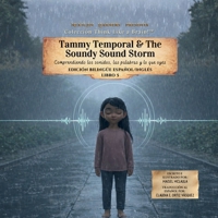 Tammy Temporal & the Soundy Sound Storm : Comprendiendo Los Sonidos, Las Palabras y lo Que Oyes 1972860143 Book Cover