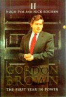 Gordon Brown: The First Year in Power 0747537011 Book Cover