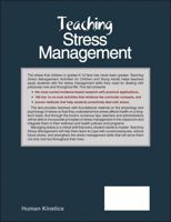 Teaching Stress Management: Activities for Children and Young Adults 0736093362 Book Cover