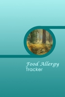Food Allergy Tracker: Practical Diary for Food Sensitivities | Track your Symptoms and Indentify your Intolerances and Allergies 1675765987 Book Cover