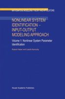 Nonlinear System Identification Input-Output Modeling Approach: Volume 1: Nonlinear System Parameter Identification 9401059209 Book Cover