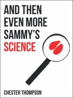 And Then Even More Sammy’s Science 1546255206 Book Cover