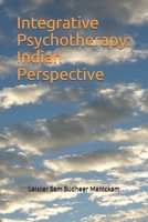 Integrative Psychotherapy:  Indian Perspective B0874LXLR7 Book Cover