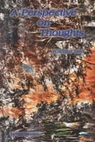 A Perspective on Thoughts: volume two 1688057005 Book Cover
