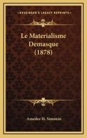 Le Materialisme Demasque (1878) 1160232806 Book Cover