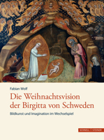 Die Weihnachtsvision Der Birgitta Von Schweden: Bildkunst Und Imagination Im Wechselspiel 3795432537 Book Cover