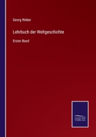 Lehrbuch Der Weltgeschichte, Erster Band 0341105988 Book Cover