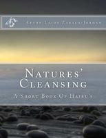 Natures' Cleansing: A Short Book Of Haiku's 1530064171 Book Cover