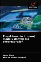 Projektowanie i rozwój modelu danych dla cyberzagrożeń 6203550418 Book Cover