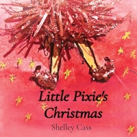 Little Pixie's Christmas: Book One in the Sleep Sweet Series 0645111848 Book Cover