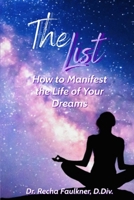 The List: How To Manifest The Life Of Your Dreams 198644807X Book Cover