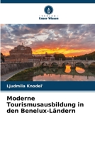 Moderne Tourismusausbildung in den Benelux-Ländern (German Edition) 620667844X Book Cover