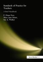 Standards of Practice for Teachers: A Brief Handbook 1138470961 Book Cover