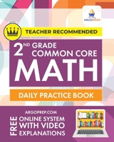 2nd Grade Common Core Math: Daily Practice Workbook - Part I: Multiple Choice 1000+ Practice Questions and Video Explanations Argo Brothers: Daily ... and Video Explanations Argo Brothers 1951048660 Book Cover