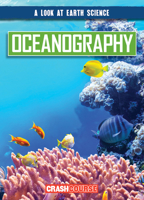 Oceanography (A Look at Earth Science) 1482467267 Book Cover