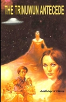 The Trinuwan Antecede B086Y4CRYN Book Cover