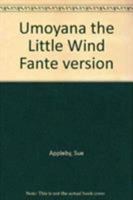 Umoyana the Little Wind Fante version 0521795699 Book Cover
