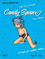 Adult Coloring-In Fun with Pinup Sensation Candy Spanx and Friends, Book4: 12 Pages of Creative Cuteness B08VLQKCXR Book Cover