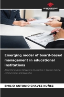 Emerging model of board-based management in educational institutions 6208249384 Book Cover