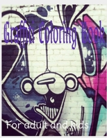 Graffiti art Coloring Book, Graffiti Coloring Book For Kids and Adults Size 8.5"x11" B08P1H4L15 Book Cover