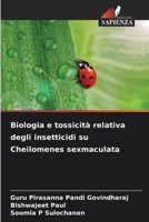 Biologia e tossicità relativa degli insetticidi su Cheilomenes sexmaculata (Italian Edition) 6207833287 Book Cover