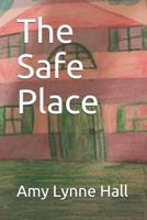 The Safe Place: The Safe Place 1723763888 Book Cover