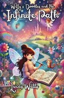 Witty’s Doodles and the Infinite Path 1300198907 Book Cover