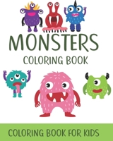 Monsters Coloring Book: Coloring Book for Kids B08F6D1739 Book Cover
