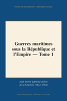 Guerres maritimes sous la République et l'Empire - Tome 1: Réédition moderne avec appareil éditorial bilingue (French Edition) 1608888517 Book Cover