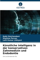 Künstliche Intelligenz in der konservativen Zahnmedizin und Endodontie (German Edition) 620204425X Book Cover